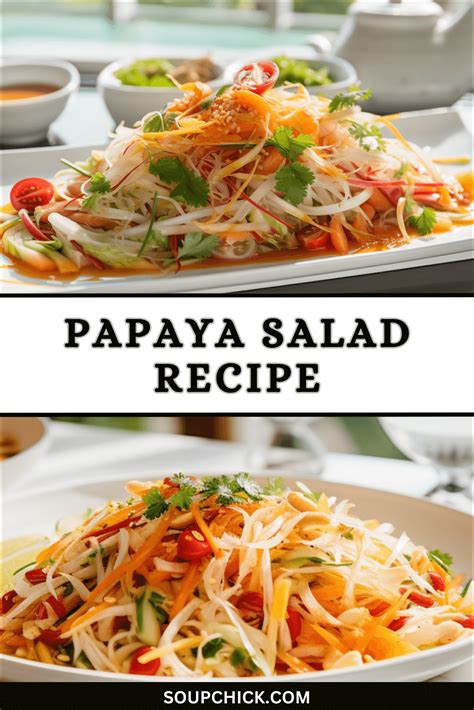 Papaya Salad Recipe (Sweet And Sour Flavors) - Soup Chick