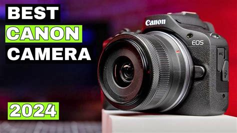 Best Canon Camera 2024 Top 5 Best Canon Camera You Should Buy In 2024