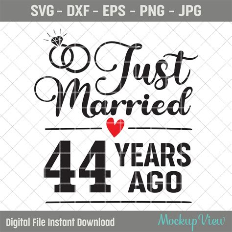 Just Married 44 Years Ago Svg 44th Wedding Anniversary T Etsy