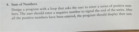 Solved Sum Of NumbersDesign A Program With A Loop That Asks Chegg