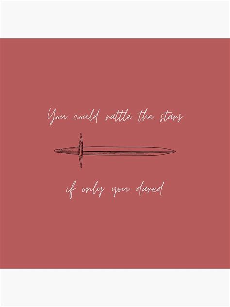 You Could Rattle The Stars If Only You Dared Quote Throne Of Glass Sarah J Maas Sticker By