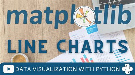 Line Charts Matplotlib Tutorial Part Creating And Customizing