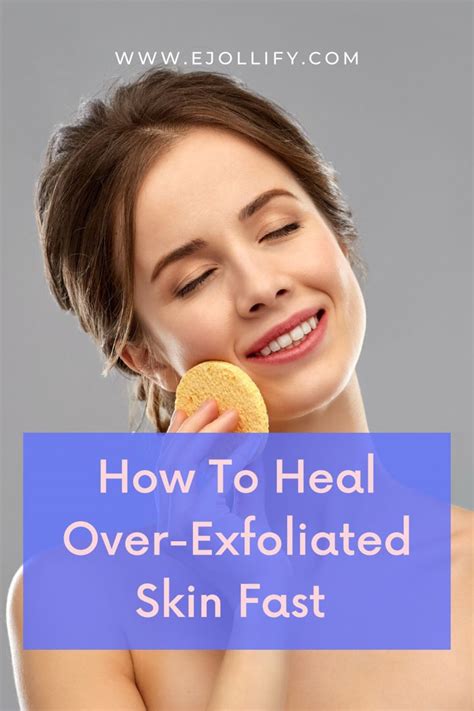 How To Heal Over Exfoliated Skin Fast Tips How To Exfoliate Skin