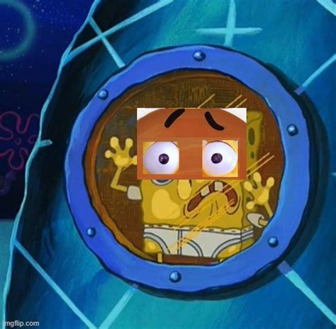 Walter1 as SpongeBob Looking Out the Window Memes - Imgflip