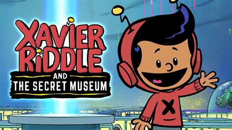 Xavier Riddle and the Secret Museum - PBS Kids Series - Where To Watch