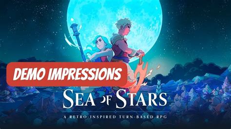 Sea Of Stars Demo Impressions YouTube