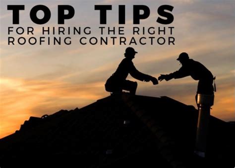 Top Tips For Hiring The Right Roofing Contractor