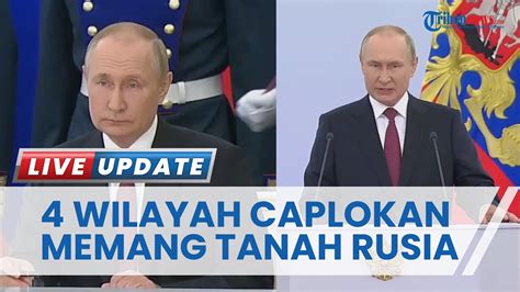 Putin Yakini Caplok Wilayah Ukraina Adalah Benar Beberkan Secara