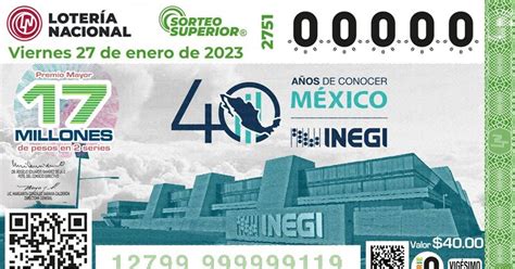 Lotería Nacional Resultados Números Ganadores Sorteo Superior 2751 Inegi 27 Enero 2023