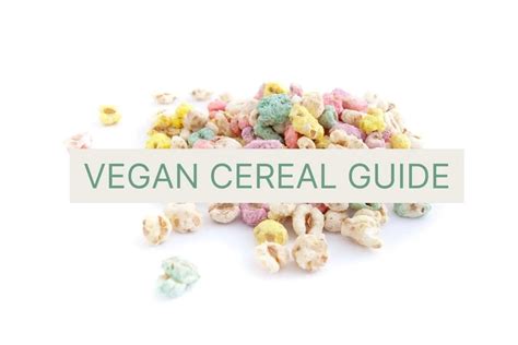 Vegan Cereal Guide