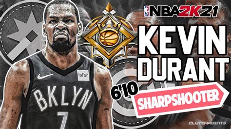 HOW TO MAKE KEVIN DURANT BUILD ON NBA 2K21 6 10 SHARPSHOOTER W