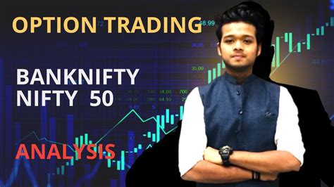 Bank Nifty Nifty 50 Option Trading Analysis Fundamentals Of