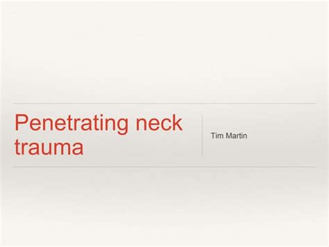 Penetrating Neck Trauma Ppt