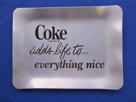 Vintage Coca Cola Aluminum Ashtray Coke Adds Life To Everything Nice