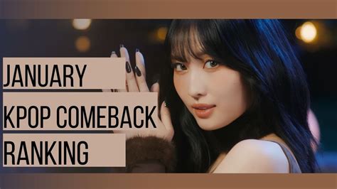 Ranking January Kpop Comebacks Youtube