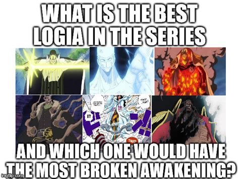 What is the best logia(strongest devil fruit class) in the series and ...