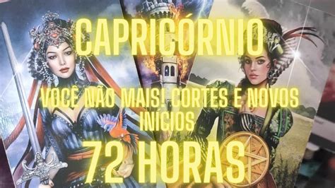 CapricÓrnio ⌛♑ 72 Horas Acabou Vc Vai Poder Agora Seguir Cortes E