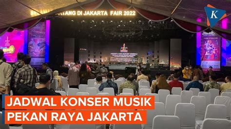 Jadwal Lengkap Konser PRJ Lengkap Dari 9 Juni Hingga 17 Juli YouTube