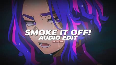 Smoke It Off Lumi Athena Edit Audio Youtube