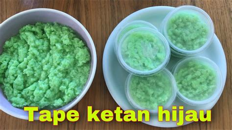 Cara Membuat Tape Ketan Hijau Youtube