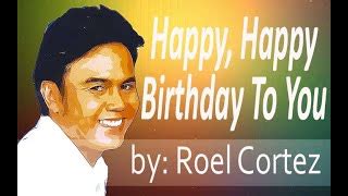 Happy Happy Birthday To You By Roel Cortez Chords Chordify