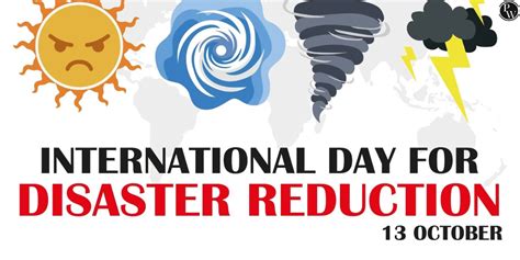 International Day For Disaster Risk Reduction History Theme And