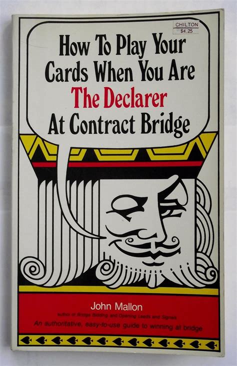 How to play your cards when you are the declarer at contract bridge ...