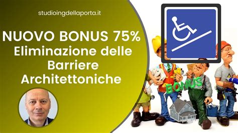 Abbattimento Delle Barriere Architettoniche Nuovo Bonus Al Dalla