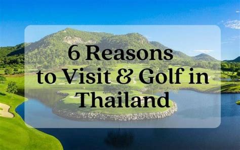 6 Important Reasons To Visit And Golf In Thailand Golflux