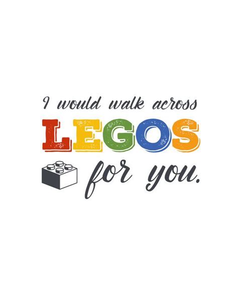 I Would Walk Across Legos For You Lego Printable Digital Artwork 8x10 Typographic Print