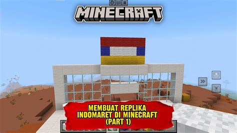 Membuat Replika Indomaret Di Minecraft Part 1 YouTube