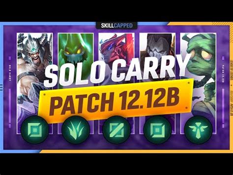 3 BEST SOLO CARRY Champions For EVERY ROLE In PATCH 12 12b League Of