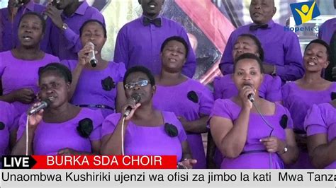 Live Perfomance Burka Sda Choir Makambi Ya Ihumwa Youtube