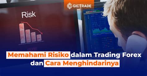 Memahami Risiko Dalam Trading Forex Dan Cara Menghindarinya