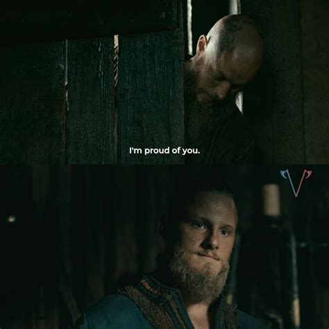 Ragnar Lothbrok Bjorn Ironside Vikings Viking Quotes Im Proud Of You