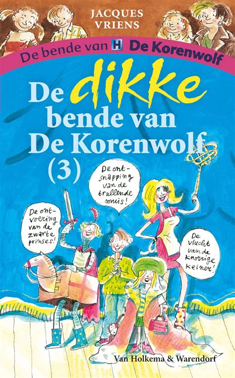 De Bende Van De Korenwolf De Dikke Bende Van De Korenwolf Jacques