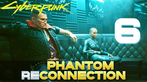 Phantom Reconnection Let S Play Cyberpunk W Galm