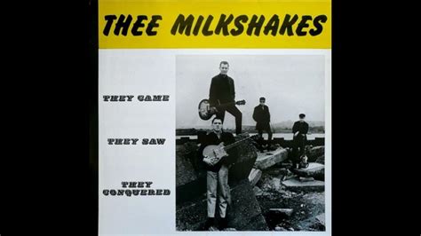 Thee Milkshakes They Came They Saw They Conquered 1984 Full Album