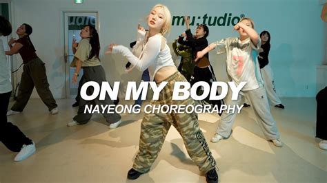 Tyla Becky G On My Body Nayeong Choreography Youtube