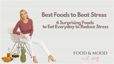 Best Foods to Beat Stress - Food & Mood with Amy