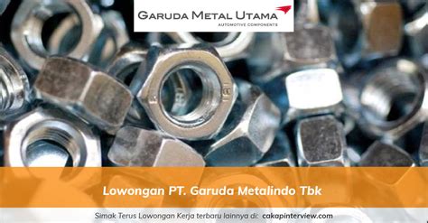 Lowongan Kerja Pt Garuda Metalindo Tbk April