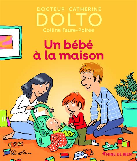 Un bébé à la maison by Catherine Dolto Goodreads