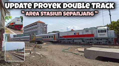 Perkembangan Proyek Jalur Rel Kereta Api Ganda Double Track Area