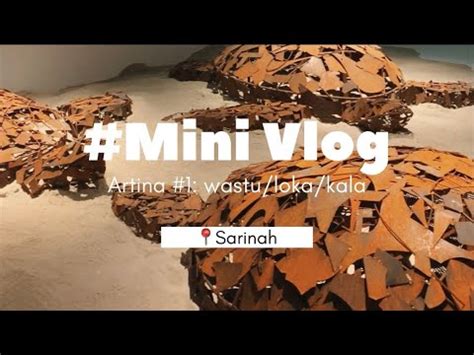 Mini Vlog Kegiatan Pribadi Artina 1 Wastu Loka Kala Sarinah