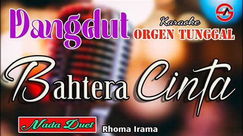 Bahtera Cinta Karaoke Duet Dangdut Orgen Tunggal Rhoma Irama