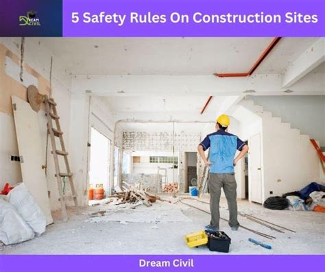 5 Safety Rules On Construction Sites Dream Civil