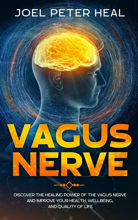 Buy Vagus Nerve Discover The Healing Power Of The Vagus Nerve And