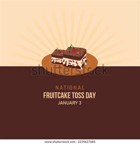 National Fruitcake Toss Day January National Stock Vector Royalty