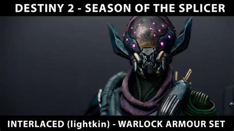 Destiny 2 Season Of The Splicer Warlock Lightkin Armour Interlaced