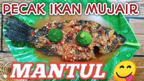 Resep Pecak Ikan Mujair Olahan Ikan Yang Mantul Youtube